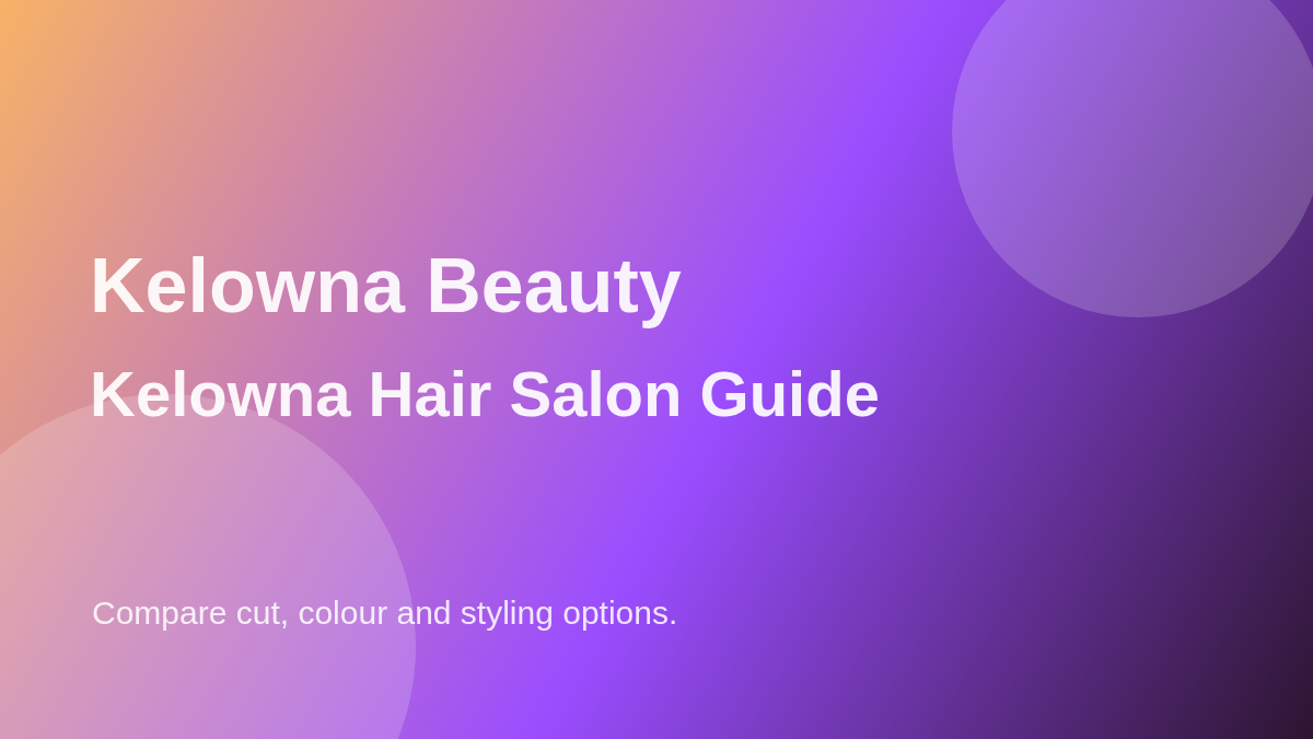 Kelowna hair salon guide featured image