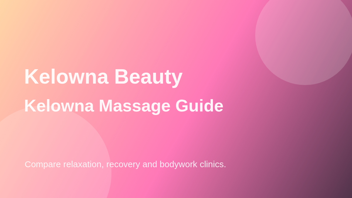 Kelowna massage clinic guide featured image